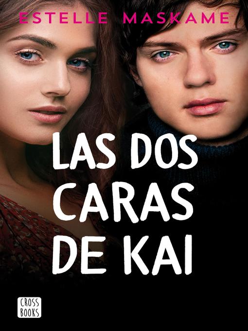 Title details for Las dos caras de Kai by Estelle Maskame - Available